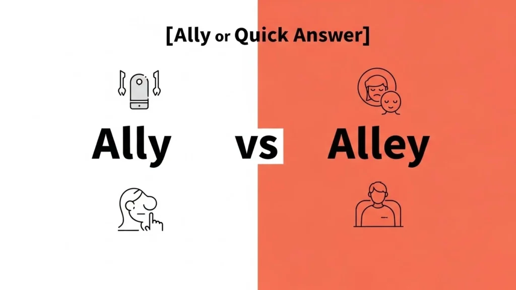 Ally or Alley – Quick Answer