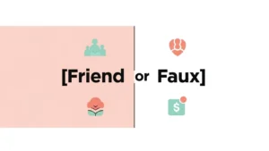 Friend or Faux